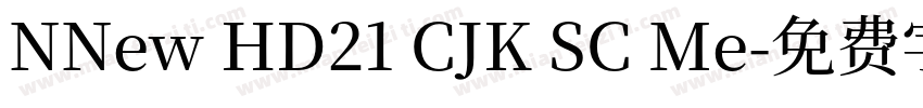 NNew HD21 CJK SC Me字体转换
